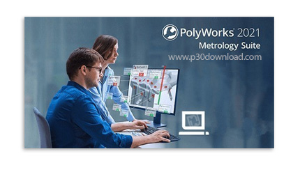 دانلود PolyWorks Metrology Suite 2021 IR10 Build 5672 x64 - نرم افزار مترولوژی (اندازه شناسی) سه بعد