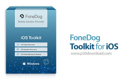 دانلود FoneDog Toolkit for iOS v2.1.68 x64 + v2.1.58 x86 - نرم افزار تعمیر و بازیابی دستگاه های آی ا