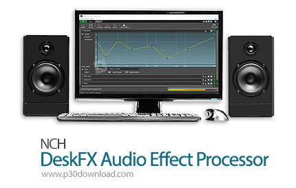 دانلود NCH DeskFX Audio Enhancer Plus (DeskFX Audio Effect Processor) v6.00 - نرم افزار تنظیم صدا و 