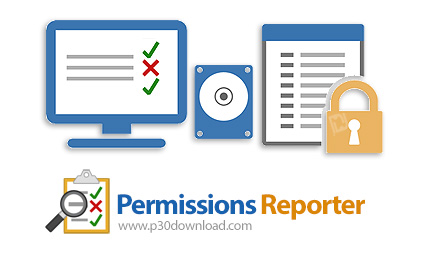 دانلود Permissions Reporter v3.5.403.0 x64 Enterprise Edition - نرم افزار نمایش سطح و نوع دسترسی کار