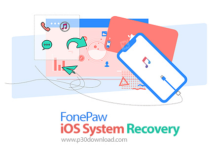 دانلود FonePaw iOS System Recovery v8.8.0 x86/x64 - نرم افزار بازگردانی سیستم iOS