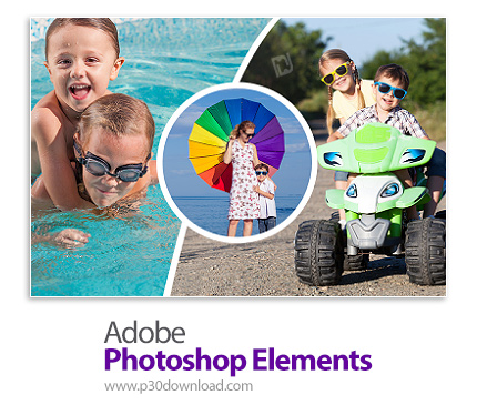 دانلود Adobe Photoshop Elements 2022.4 v20.4 x64 - نرم افزار فتوشاپ مخصوص افراد مبتدی