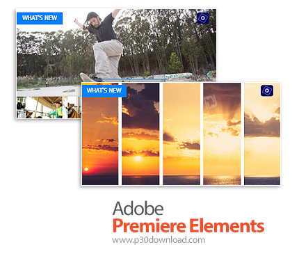 دانلود Adobe Premiere Elements 2022.4 v20.4 x64 - نرم افزار ویرایش فیلم ها