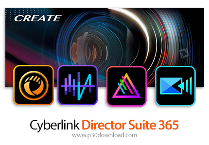 دانلود CyberLink Director Suite 365 v10.0 x64 - مجموعه نرم افزارهای ویرایشگر ویدئو، عکس و صدا