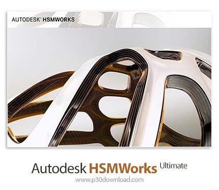 دانلود Autodesk HSMWorks 2022.3 Ultimate x64 for SolidWorks - پلاگین ابزارهای ماشین کاری برای سالیدو