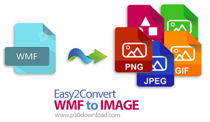 دانلود Easy2Convert WMF to IMAGE v2.9 - نرم افزار تبدیل فرمت WMF به سایر فرمت های تصویری