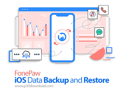 دانلود FonePaw iOS Data Backup and Restore v8.9 x64 + v8.7.0 x86 - نرم افزار بکاپ گیری و بازیابی اطل