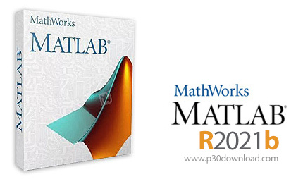 دانلود MathWorks MATLAB R2021b v9.11.0.1873467 Update 3 x64 Win/Linux - متلب، نرم افزار محاسبات تکنی