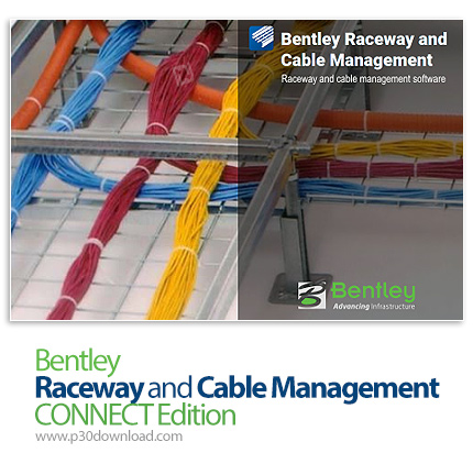 دانلود Bentley Raceway and Cable Management CONNECT Edition V10 Update 9 (Build 10.09.01.18) - نرم ا