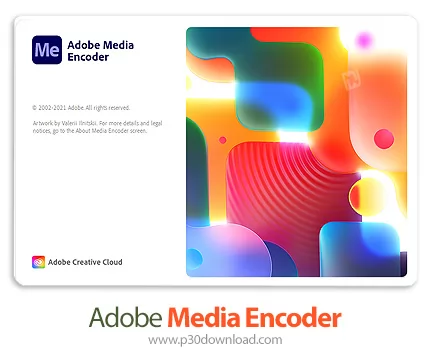 دانلود Adobe Media Encoder 2022 v22.6.1.2 + v22.3.0.64 x64 - مدیا اینکدر ۲۰۲۰، نرم افزار تبدیل فایل‌
