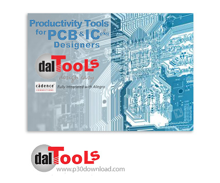 دانلود dalTools v1.0.562 x64 - افزونه طراحی سریع تر و آسان تر مدار های برد الکترونیکی