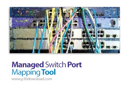 دانلود Managed Switch Port Mapping Tool v2.86.7 - نرم افزار مدیریت پورت های سوئیچ شبکه