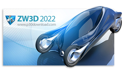 دانلود ZW3D 2022 SP v26.00 x64 - نرم افزار مدلسازی سه بعدی، طراحی قالب و ماشینکاری