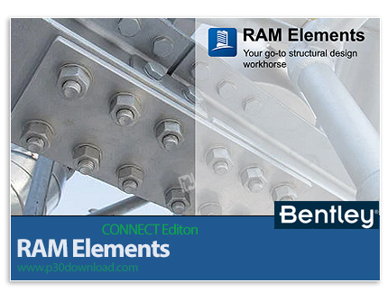 دانلود Bentley RAM Elements CONNECT Edition V16 Update 7 v16.07.00.248 x64 - نرم افزار آنالیز و طراح