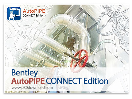 دانلود Bentley AutoPIPE CONNECT Edition V12 Update 8.3 (12.08.03.15) x64 - نرم افزار طراحی لوله کشی