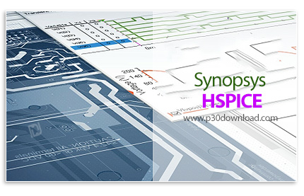 دانلود Synopsys Hspice vQ-2020.03-SP1 x64 - نرم‌افزار آنالیز مدار‌های الکترونیکی