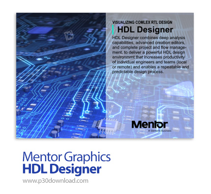 دانلود Mentor Graphics HDL Designer Series (HDS) v2021.1 x64 - قدرتمندترین نرم افزار طراحی HDL بدون 