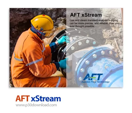 دانلود AFT xStream v3.0.1106 - نرم افزار شبیه سازی جریان دینامیک سیالات در خطوط لوله کشی