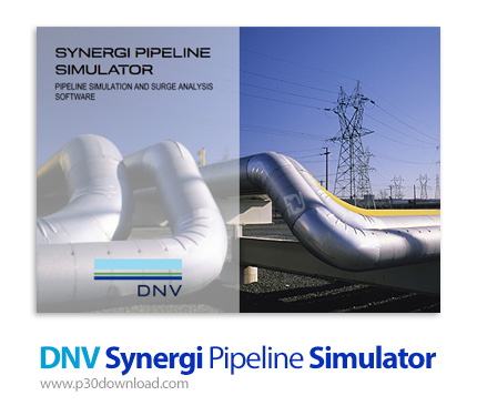 دانلود DNV Synergi Pipeline Simulator v10.4.0 - نرم افزار شبیه سازی خطوط انتقال گاز و مایع
