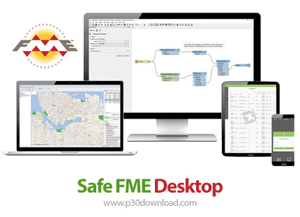 دانلود Safe Software FME Desktop v2022.0 Build 22245 x64 (Beta) - نرم افزار استخراج، پالایش و بارگذا