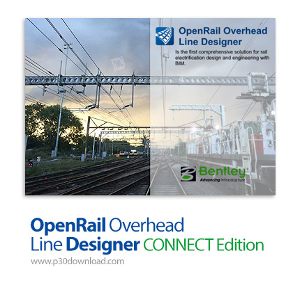 دانلود OpenRail Overhead Line Designer CONNECT Edition 2021 Release 1 (10.10.02.020) x64 - نرم افزار