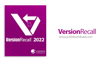 دانلود SAPIEN VersionRecall 2022 v1.7.166 - نرم افزار مدیریت نسخه های مختلف ذخیره شده از یک فایل بر 