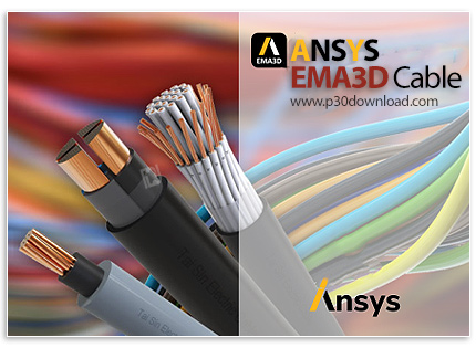 دانلود ANSYS EMA3D Cable v2022 R1 x64 - نرم افزار شبیه سازی تداخلات الکترومغناطیسی در هارنس کابل ها