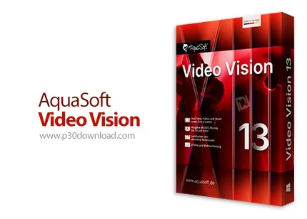 دانلود AquaSoft Video Vision v13.2.03 x64 - نرم افزار ساخت ویدئو از عکس های خود