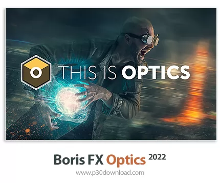 دانلود Boris FX Optics 2022.5.2.34 x64 - نرم افزار افکت گذاری عکس ها و اعمال فیلترهای خلاقانه