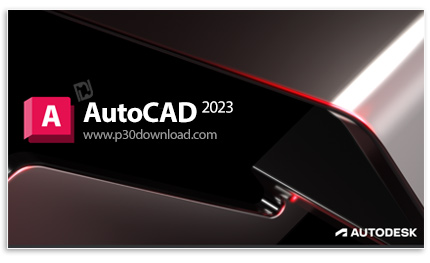 دانلود Autodesk AutoCAD 2023.1 x64 + AutoCAD LT - اتوکد ، قدرتمندترین نرم افزار نقشه‌کشی و طراحی صنع
