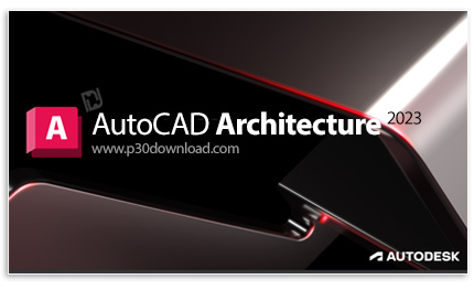 دانلود Autodesk AutoCAD Architecture 2023 x64 - نرم افزار نقشه‌کشی ساختمانی و معماری