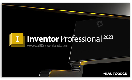 دانلود Autodesk Inventor Professional 2023.1 x64 - نرم افزار طراحی قطعات صنعتی