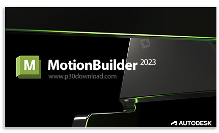 دانلود Autodesk MotionBuilder 2023 x64 - نرم افزار طراحی و متحرک سازی کاراکترهای سه بعدی