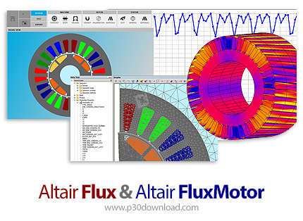 دانلود Altair Flux & FluxMotor v2022.2.0 x64 - نرم افزار طراحی ماشین آلات چرخنده الکتریکی + شبیه ساز