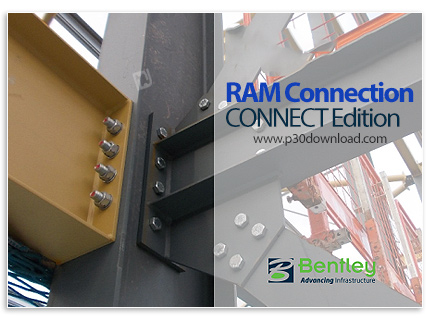 دانلود Bentley RAM Connection CONNECT Edition V13 Update 9 (13.09.00.163) x64 - نرم افزار طراحی اتصا