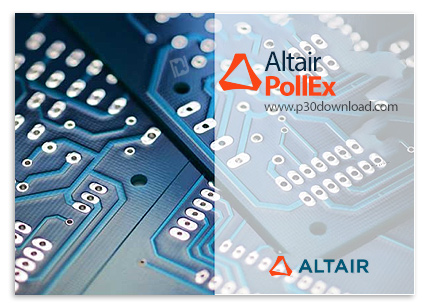 دانلود Altair PollEx v2022.2.0 x64 + Tutorials - نرم افزار طراحی و بررسی بردهای مدار چاپی PCB برای ق