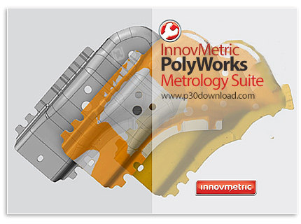 دانلود PolyWorks Metrology Suite 2022 IR5.1 Build 4185 x64 - نرم افزار مترولوژی (اندازه شناسی) سه بع