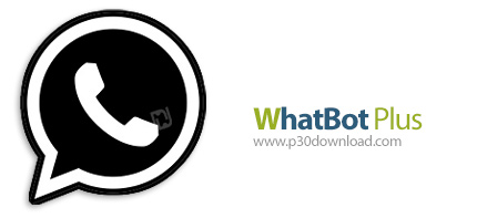 دانلود WhatBot Plus v4.5.5 - نرم افزار ارسال پیام خودکار در واتساپ