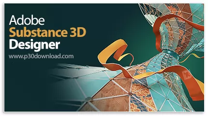 دانلود Adobe Substance 3D Designer v12.4.0.6411 x64 - نرم افزار طراحی تکسچر و متریال سه بعدی