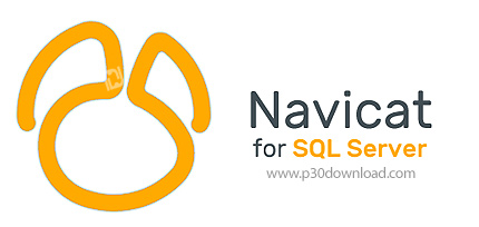 دانلود Navicat for SQL Server v16.1.11 x86/x64 - نرم افزار مدیریت و ویرایش اس کیو ال سرور