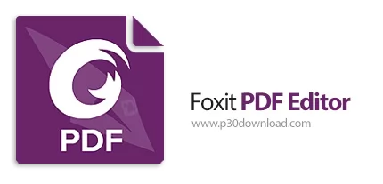 دانلود Foxit PDF Editor Pro v13.1.2.22442 + v12.1/v11.2 - نرم افزار مدیریت، ساخت و ویرایش اسناد PDF