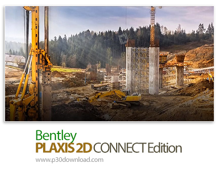 دانلود Bentley PLAXIS 2D V22 Update 2 CONNECT Edition x64 - نرم افزار آنالیز دو بعدی پروژه های مهندس