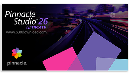 دانلود Pinnacle Studio Ultimate v26.0.0.168 x64 - نرم افزار ویرایش حرفه ای فیلم