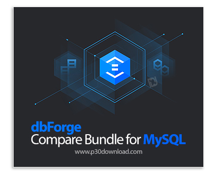 دانلود dbForge Compare Bundle for MySQL Enterprise v9.1.1.0 x64 - مجموعه ابزارهای مقایسه و همگام ساز