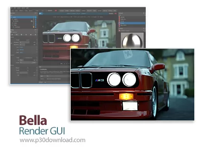 دانلود Bella Render GUI v22.6.0 x64 - نرم افزار رندرینگ بلا