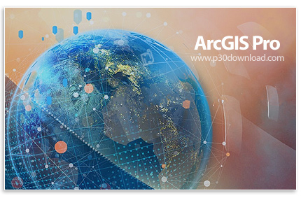 دانلود ESRI ArcGIS Pro v3.0.2 with Help x64 + Data Interoperability + Database Files + Data & Conten