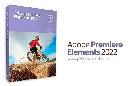 دانلود Adobe Premiere Elements 2022.4 v20.4 x64 - پریمیر المنت، نسخه ساده نرم افزار پریمیر برای افرا