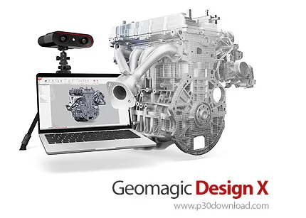 دانلود Geomagic Design X v2022.0.0 x64 - پیشرفته‌ترین نرم افزار مهندسی معکوس در طراحی سه بعدی