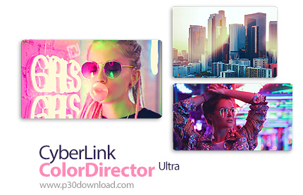 دانلود CyberLink ColorDirector Ultra v11.6.3020.0 x64 - نرم افزار تصحیح و بهبود رنگ ها در فیلم