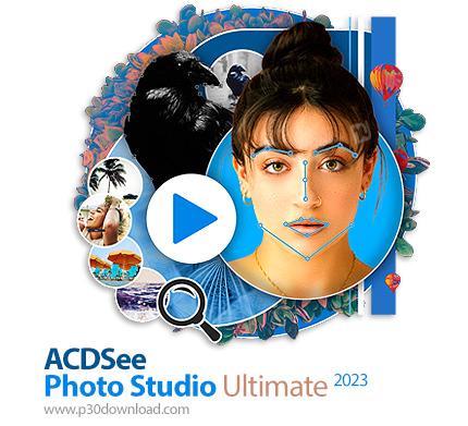 دانلود ACDSee Photo Studio Ultimate 2023 v16.0.3.3188 x64 - نرم افزار مشاهده، مدیریت و ویرایش عکس 